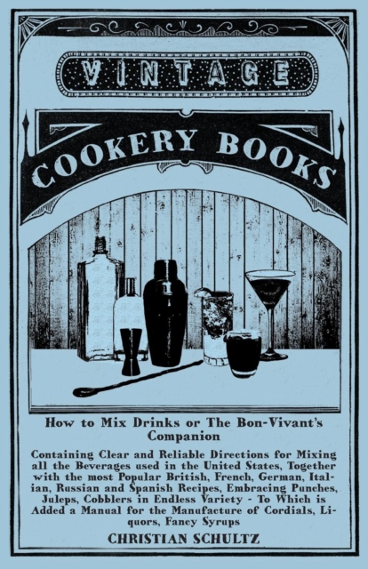 Jerry Thomas' How to Mix Drinks; Or, the Bon-Vivant's Companion : A Reprint of the 1862 Edition, Paperback / softback Book
