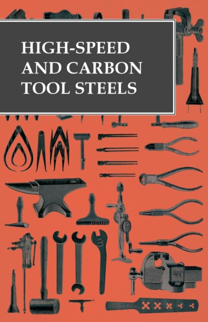 High-Speed and Carbon Tool Steels, Paperback / softback Book