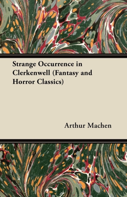 Strange Occurrence in Clerkenwell (Fantasy and Horror Classics), EPUB eBook