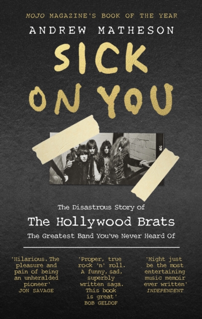Sick On You : The Disastrous Story of Britain s Great Lost Punk Band, EPUB eBook
