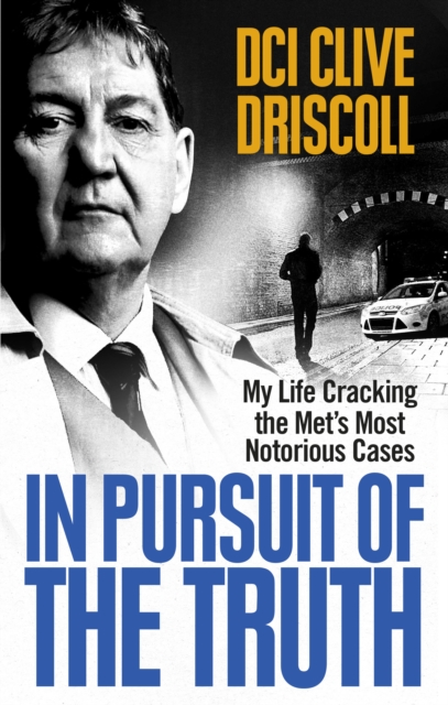 In Pursuit of the Truth : My life cracking the Met’s most notorious cases (subject of the ITV series, Stephen), EPUB eBook