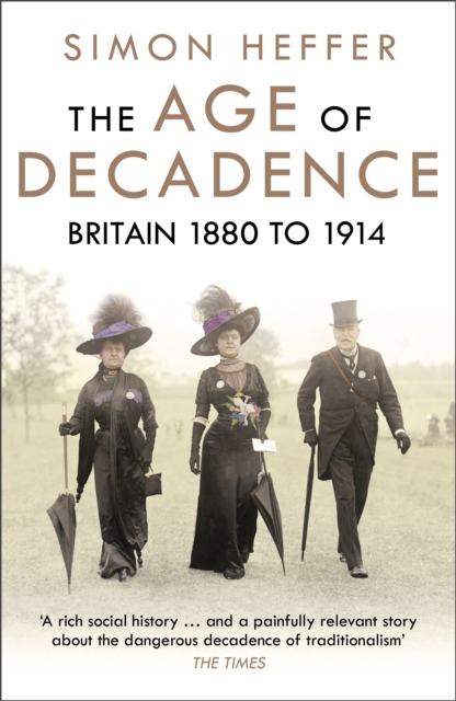 The Age of Decadence : Britain 1880 to 1914, EPUB eBook