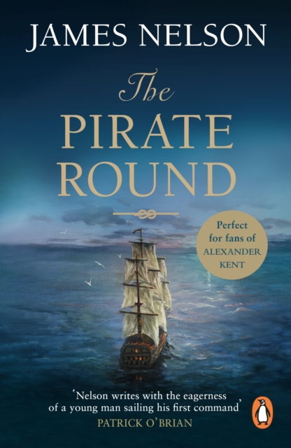 The Pirate Round : A gripping, action-packed naval page-turner you won’t be able to put down, EPUB eBook