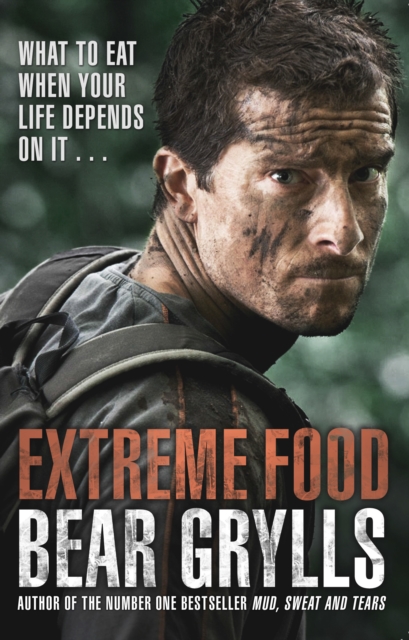 Extreme Food - What to eat when your life depends on it..., EPUB eBook