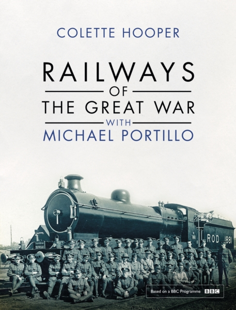 Railways of the Great War with Michael Portillo, EPUB eBook