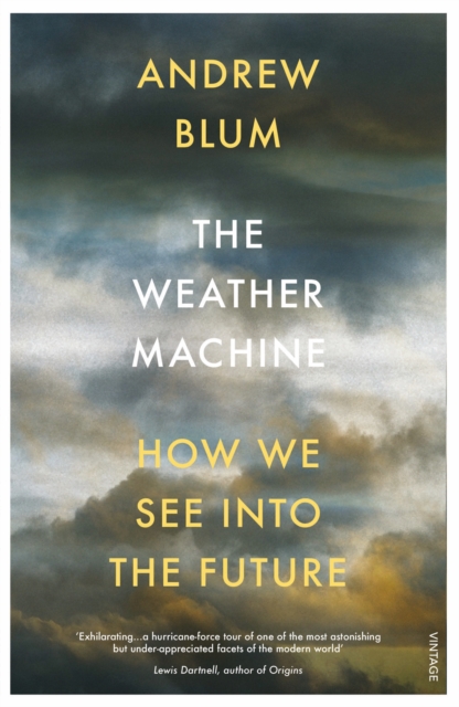The Weather Machine : How We See Into the Future, EPUB eBook