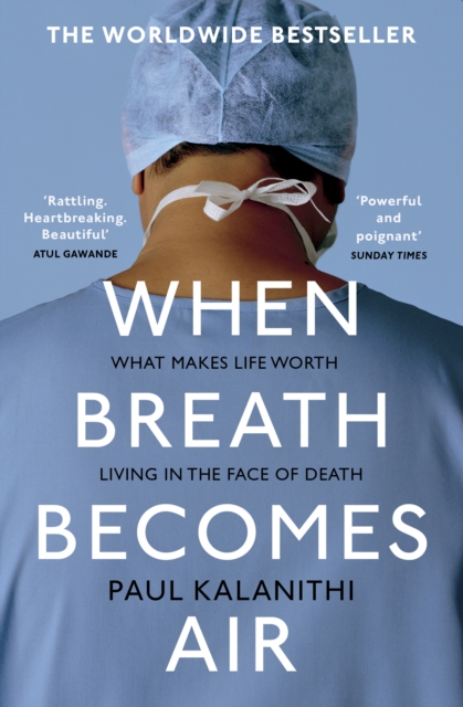 When Breath Becomes Air : The ultimate moving life-and-death story, EPUB eBook