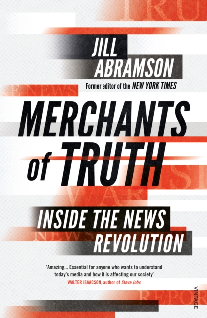 Merchants of Truth : Inside the News Revolution, EPUB eBook