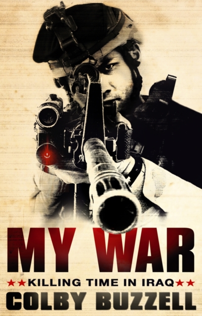My War : Killing Time in Iraq, EPUB eBook