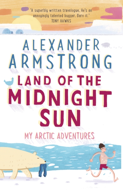 Land of the Midnight Sun : My Arctic Adventures, EPUB eBook