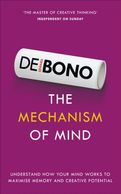 The Mechanism of Mind : Understand how your mind works to maximise memory and creative potential, EPUB eBook