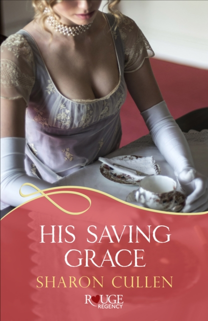 His Saving Grace: A Rouge Regency Romance, EPUB eBook