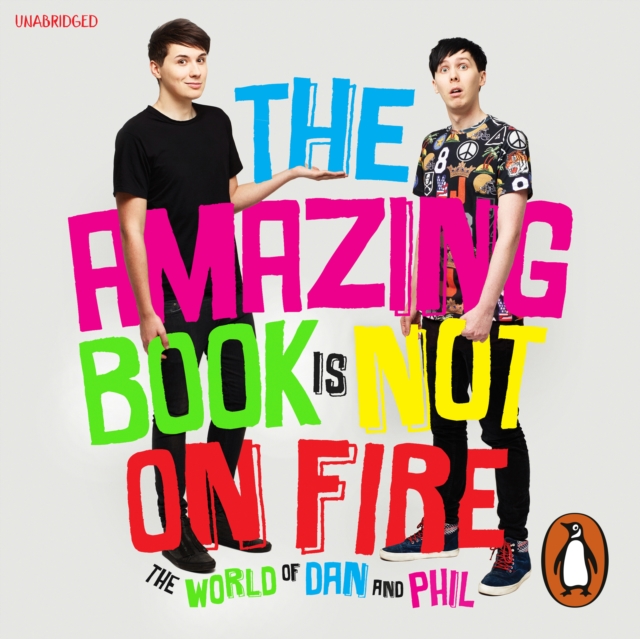 The Amazing Book is Not on Fire : The World of Dan and Phil, eAudiobook MP3 eaudioBook