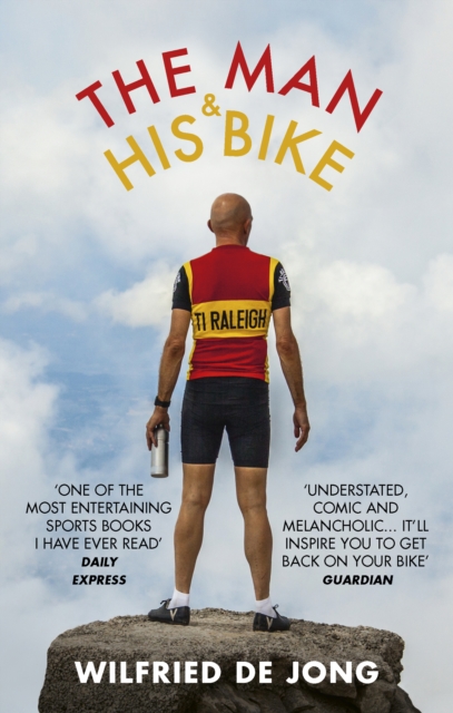 The Man and His Bike : Musings on life and the art of cycling, EPUB eBook