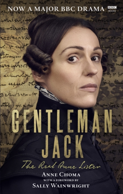 Gentleman Jack : The Real Anne Lister The Official Companion to the BBC Series, EPUB eBook
