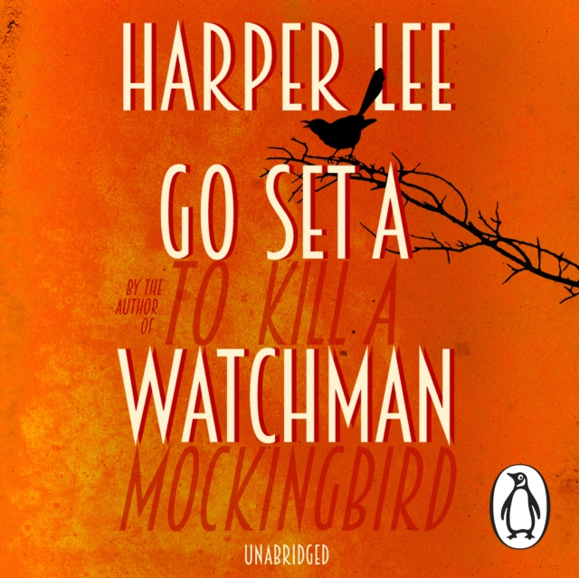 Go Set a Watchman : Harper Lee's sensational lost novel, eAudiobook MP3 eaudioBook
