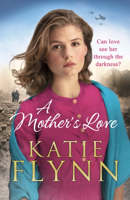 A Mother s Love : An unforgettable historical fiction wartime story from the Sunday Times bestseller, EPUB eBook