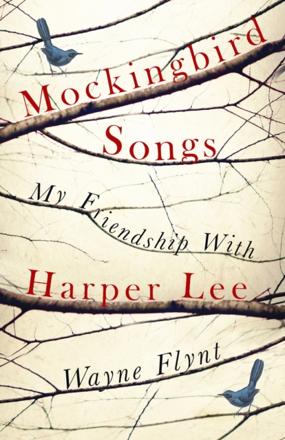 Mockingbird Songs : My Friendship with Harper Lee, EPUB eBook