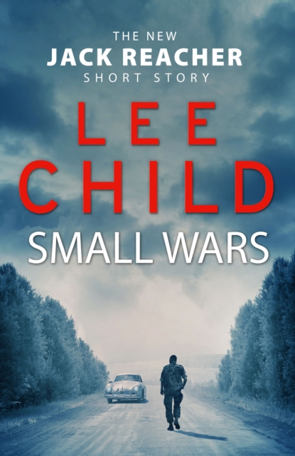 Small Wars : (The new Jack Reacher short story), EPUB eBook