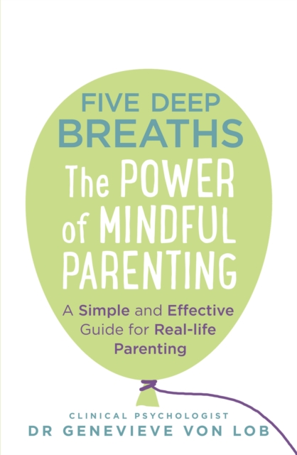 Five Deep Breaths : The Power of Mindful Parenting, EPUB eBook