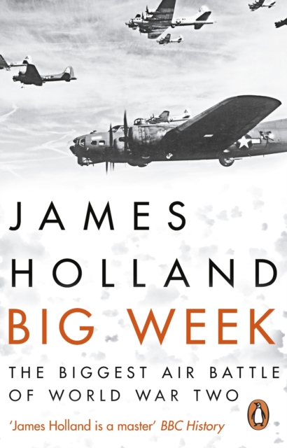 Big Week : The Biggest Air Battle of World War Two, EPUB eBook