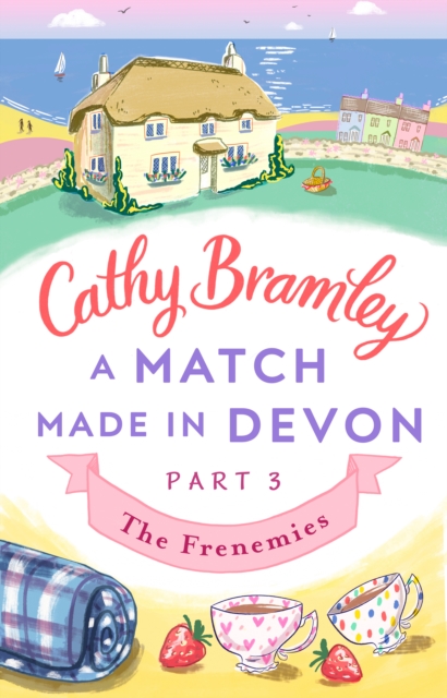 A Match Made in Devon - Part Three : The Frenemies, EPUB eBook