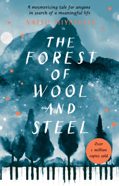 The Forest of Wool and Steel : Winner of the Japan Booksellers’ Award, EPUB eBook