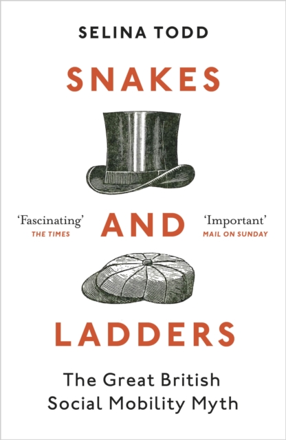 Snakes and Ladders : The great British social mobility myth, EPUB eBook