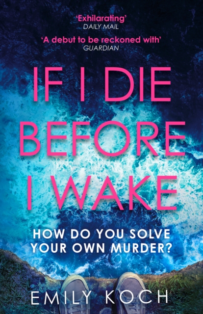 If I Die Before I Wake : If you loved The Watcher, then you will love this unforgettable thriller, EPUB eBook
