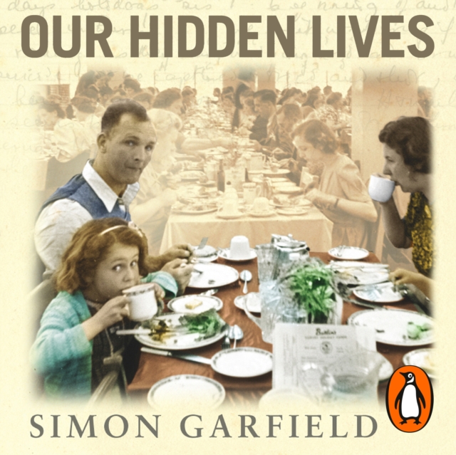 Our Hidden Lives : The Remarkable Diaries of Postwar Britain, eAudiobook MP3 eaudioBook