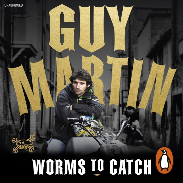 Guy Martin: Worms to Catch, eAudiobook MP3 eaudioBook
