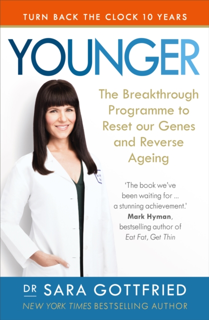 Younger : The Breakthrough Programme to Reset our Genes and Reverse Ageing, EPUB eBook
