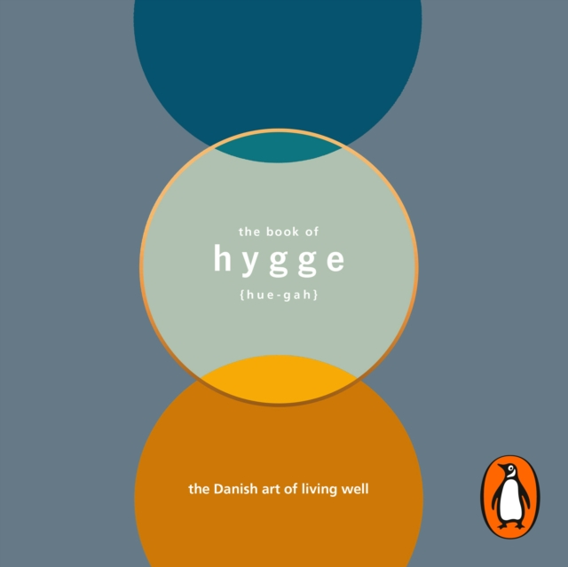 The Book of Hygge : The Danish Art of Living Well, eAudiobook MP3 eaudioBook