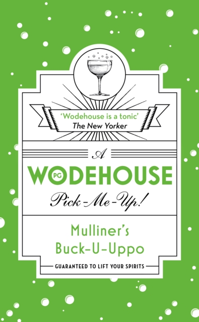 Mulliner s Buck-U-Uppo : (Wodehouse Pick-Me-Up), EPUB eBook
