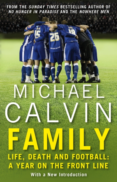 Family : Life, Death and Football: A Year on the Frontline with a Proper Club, EPUB eBook