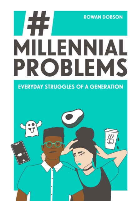 Millennial Problems : Everyday Struggles of a Generation, EPUB eBook