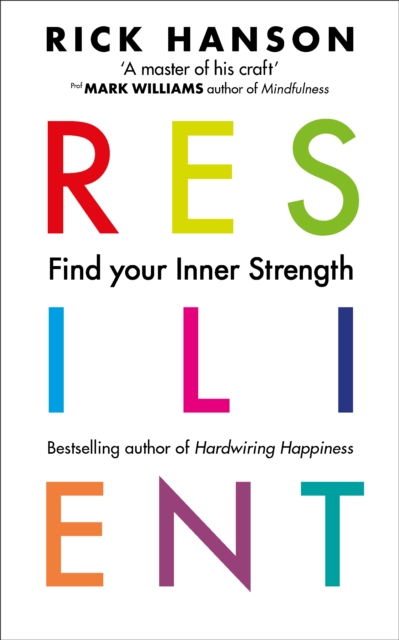 Resilient : 12 Tools for transforming everyday experiences into lasting happiness, EPUB eBook