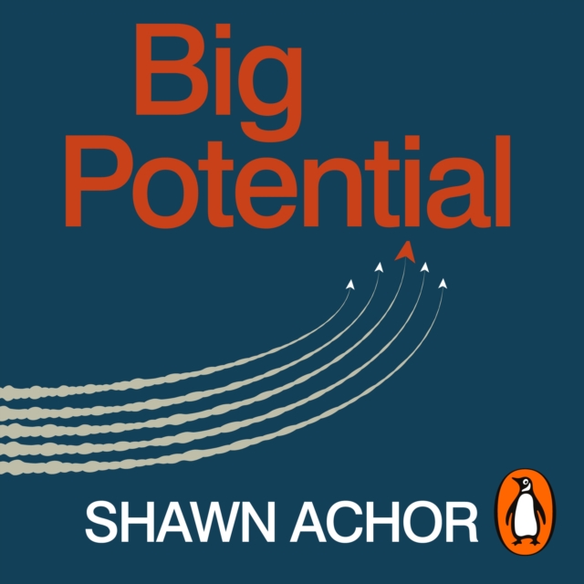 Big Potential : Five Secrets of Reaching Higher by Powering Those Around You, eAudiobook MP3 eaudioBook