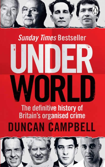 Underworld : The definitive history of Britain’s organised crime, EPUB eBook