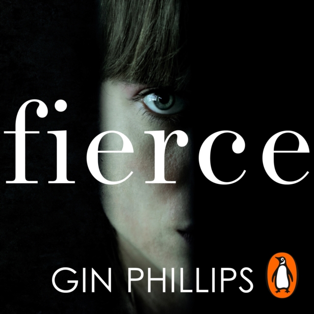 Fierce : 'Electrifyingly suspenseful' Ashley Audrain, author of THE PUSH, eAudiobook MP3 eaudioBook