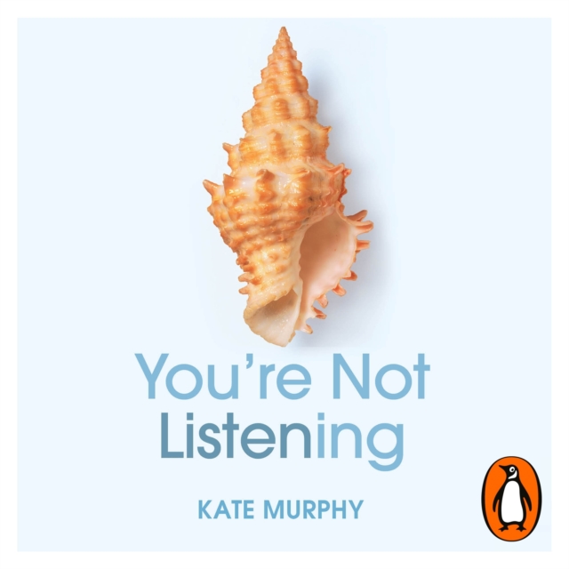 You're Not Listening : What You're Missing and Why It Matters, eAudiobook MP3 eaudioBook