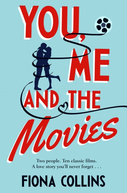 You, Me and the Movies : A heart-warming, uplifting story about second chances, EPUB eBook