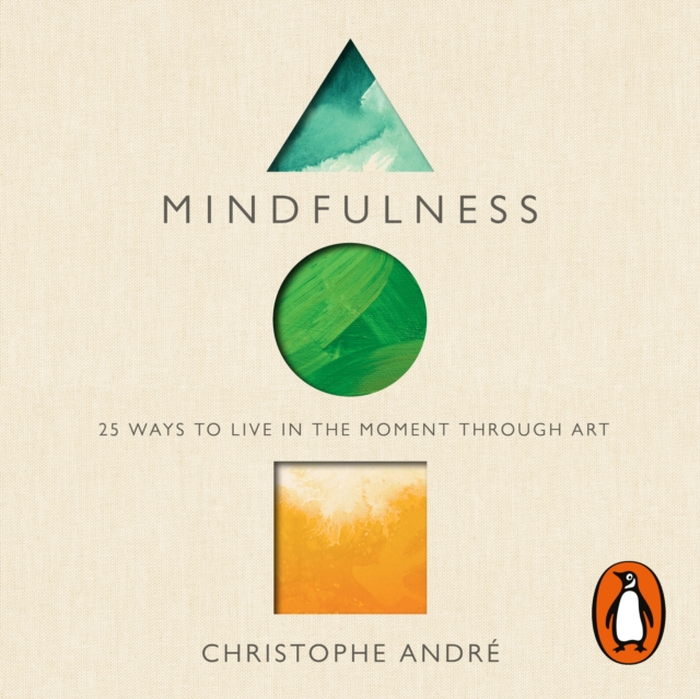 Mindfulness : 25 Ways to Live in the Moment Through Art, eAudiobook MP3 eaudioBook