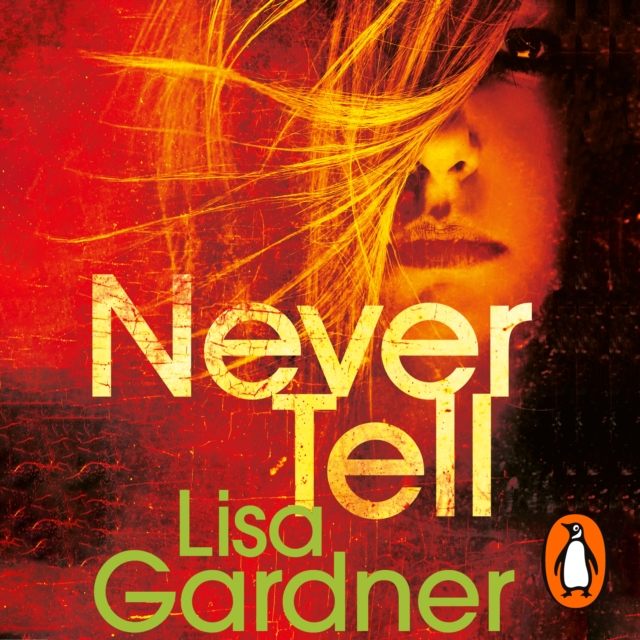 Never Tell : the gripping crime thriller from the Sunday Times bestselling author, eAudiobook MP3 eaudioBook