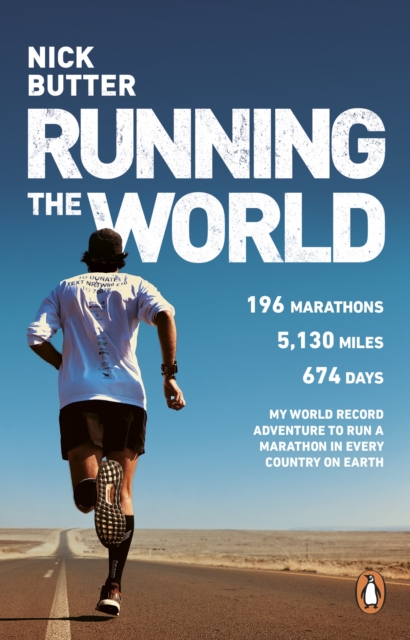 Running The World : My World-Record-Breaking Adventure to Run a Marathon in Every Country on Earth, EPUB eBook