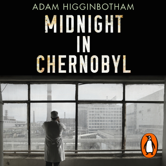 Midnight in Chernobyl : The Untold Story of the World's Greatest Nuclear Disaster, eAudiobook MP3 eaudioBook