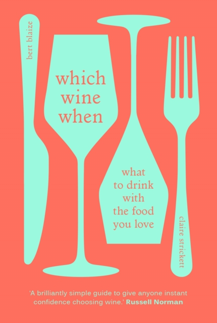 Which Wine When : What to drink with the food you love, EPUB eBook