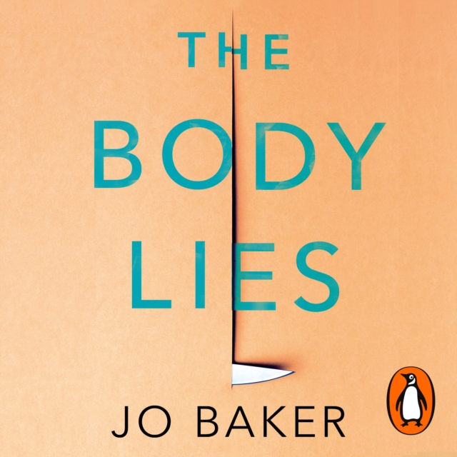 The Body Lies : 'A propulsive #Metoo thriller' GUARDIAN, eAudiobook MP3 eaudioBook