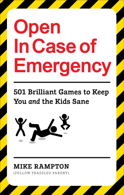 Open In Case of Emergency : 501 Games to Entertain and Keep You and the Kids Sane, EPUB eBook