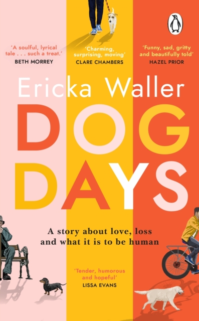 Dog Days : A big-hearted, tender, funny novel about new beginnings, EPUB eBook